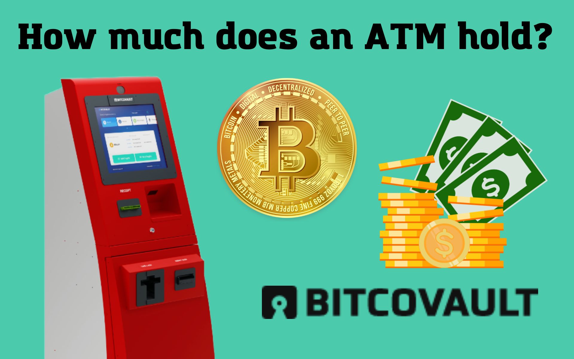 How much money does and ATM hold - ATM hold deposit | Bitcovault blog