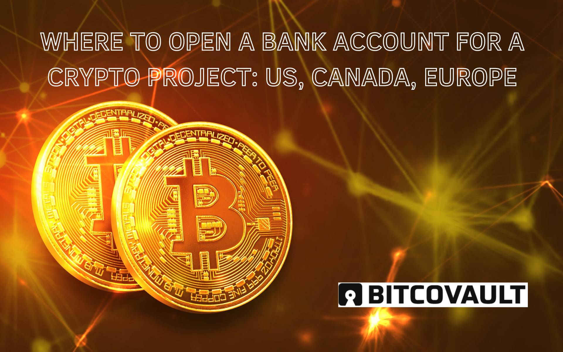 How to open an account for cryptocurrency business - the best banks in the US, Canada and Europe